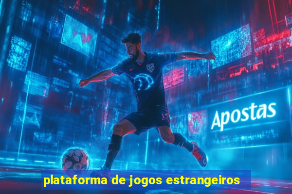 plataforma de jogos estrangeiros